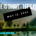 Watchman River Tom’s Podcasts May 12-18, 2024