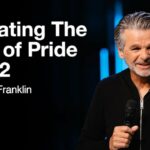 Defeating The King of Pride Part 2 | Jentezen Franklin