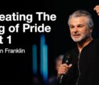 Defeating The King of Pride Part 1 | Jentezen Franklin