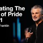Defeating The King of Pride Part 1 | Jentezen Franklin