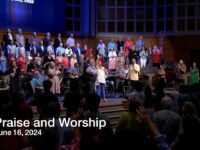 Praise and Worship – June 16, 2024