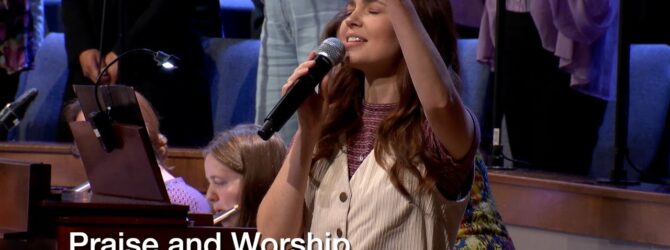 Praise and Worship – June 2, 2024