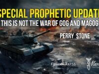 Special Prophetic Update-This is Not the War of Gog & Magog | Episode #1235 | Perry Stone