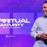 Spiritual Maturity | Pastor Jason Bonilla