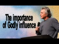 The Importance of Godly Influence | Jentezen Franklin