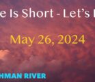 Watchman River Tom’s Podcasts May 26-June 1, 2024