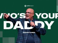 Who’s Your Daddy | Father’s Day | Reggie Dabbs