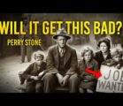 Will It Get This Bad? | Perry Stone