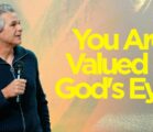 You Are Valued In God’s Eyes | Jentezen Franklin