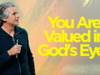 You Are Valued In God’s Eyes | Jentezen Franklin