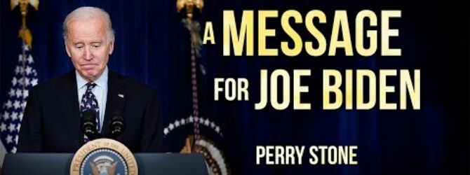 A Message For Joe Biden | Perry Stone