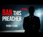 Ban This Preacher | Perry Stone