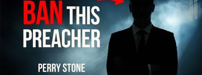 Ban This Preacher | Perry Stone