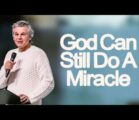 God Can Still Do A Miracle | Jentezen Franklin