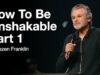 How To Be Unshakable Part 1 | Jentezen Franklin