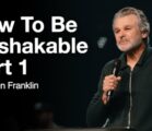 How To Be Unshakable Part 1 | Jentezen Franklin