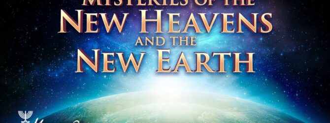 Mysteries of the New Heavens and the New Earth | Episode #1241 | Perry Stone