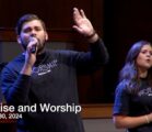 Praise and Worship – June 30, 2024