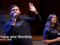 Praise and Worship – June 30, 2024