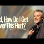 God, How Do I Get Over This Hurt? | Jentezen Franklin