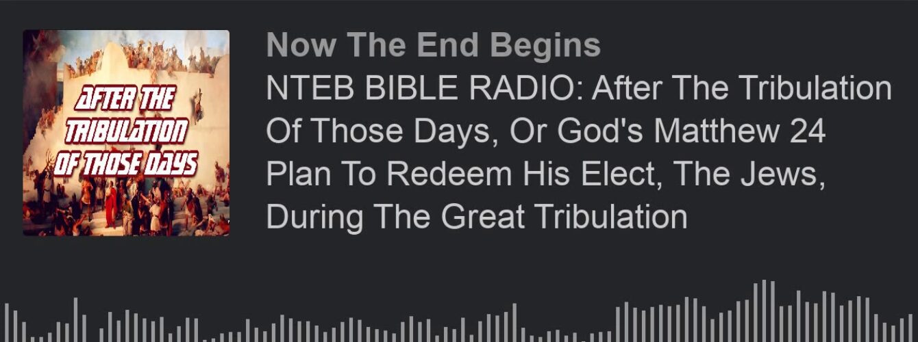 NTEB RADIO BIBLE STUDY: As Israel Stands On The Edge Of War With Iran