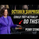OCTOBER SURPRISE – Could They Actually Do This? | Perry Stone