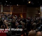 Praise and Worship – August 11, 2024