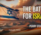 The Battle for Israel | Episode #1245 | Perry Stone