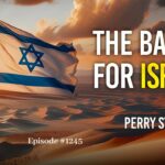 The Battle for Israel | Episode #1245 | Perry Stone