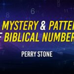 The Mystery of Numbers and Patterns of Biblical Numbers | Episode #1247 | Perry Stone