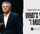 What’s Your “I Must”? | Jentezen Franklin