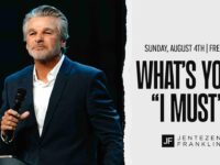 What’s Your “I Must”? | Jentezen Franklin