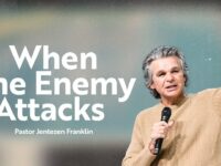 When The Enemy Attacks | Jentezen Franklin