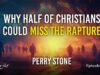 Why Half of Christians Could Miss the Rapture | Episode #1246 | Perry Stone