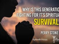 Why is This Generation Fighting for it’s Spiritual Survival? | Episode #1244 | Perry Stone