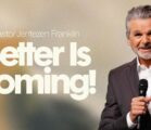 Better Is Coming | Jentezen Franklin