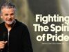 Defeating The Spirit of Pride | Jentezen Franklin