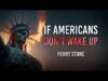 If Americans Don’t Wake Up | Perry Stone