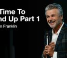 It’s Time To Stand Up Series Part 1 | Jentezen Franklin