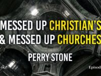 Messed Up Christians and Messed Up Churches | Episode #1251 | Perry Stone