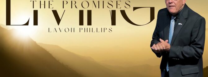 Pastor Lavon Phillips Living The Promises