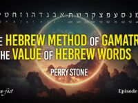 The Hebrew Method of Gamatria-The Value of Hebrew Words | Episode #1248 | Perry Stone