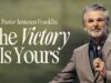 The Victory Is Yours | Jentezen Franklin