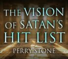 The Vision of Satan’s Hit List | Episode #1249 | Perry Stone