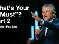 What’s Your “I Must”? Part 2 | Jentezen Franklin