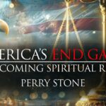 America’s End Game – The Coming Spiritual Reset | Episode #1254 | Perry Stone