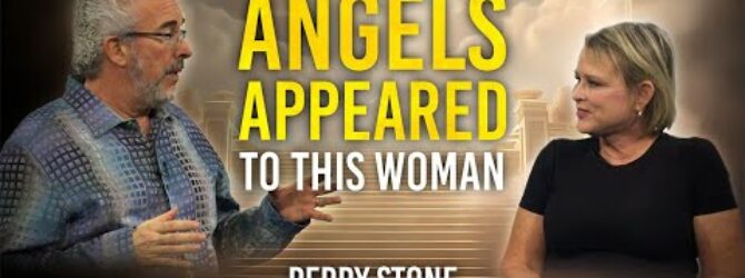 Angels Appeared To This Woman | Perry Stone