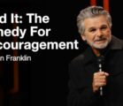 Build It : The Remedy For Discouragement | Jentezen Franklin