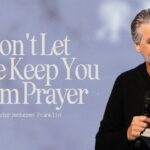 Don’t Let Pride Keep You From Prayer | Jentezen Franklin