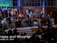 Praise and Worship – Oct 20, 2024